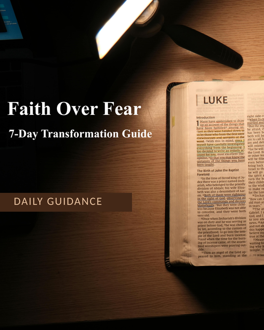 Faith Over Fear: A 7-Day Journey to Peace, Confidence, and Trust in God